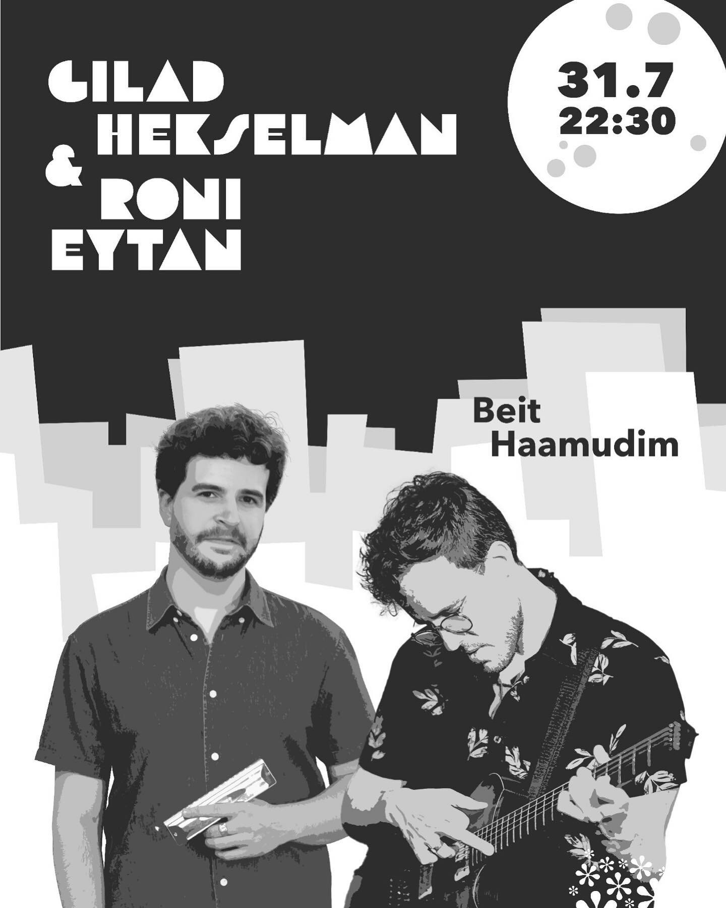 Tomorrow! (Sunday 31.7)
Playing with @ghex at @beithaamudim 
One set, 22:30 
See you there! 

Poster: @theo.slivnik 
.
.
.
.
.
#ghex #ronieytan #beithaamudim #duet #israelijazz #harmonicaplayer #giladhekselman