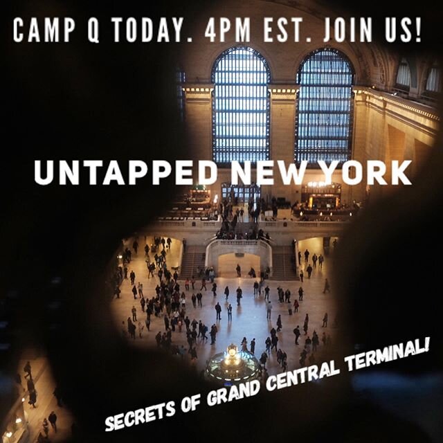Join us at 4pm EST today for another fabulous Camp Q, featuring Untapped New York&rsquo;s Justin Rivers, sharing some of the hidden secrets in Grand Central Terminal, live from NYC.  It&rsquo;s online, it&rsquo;s free!  Link in profile.  Explore more