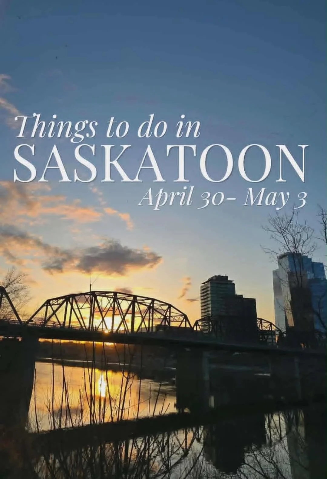 Things to do in Saskatoon: Your Weekend Event Guide