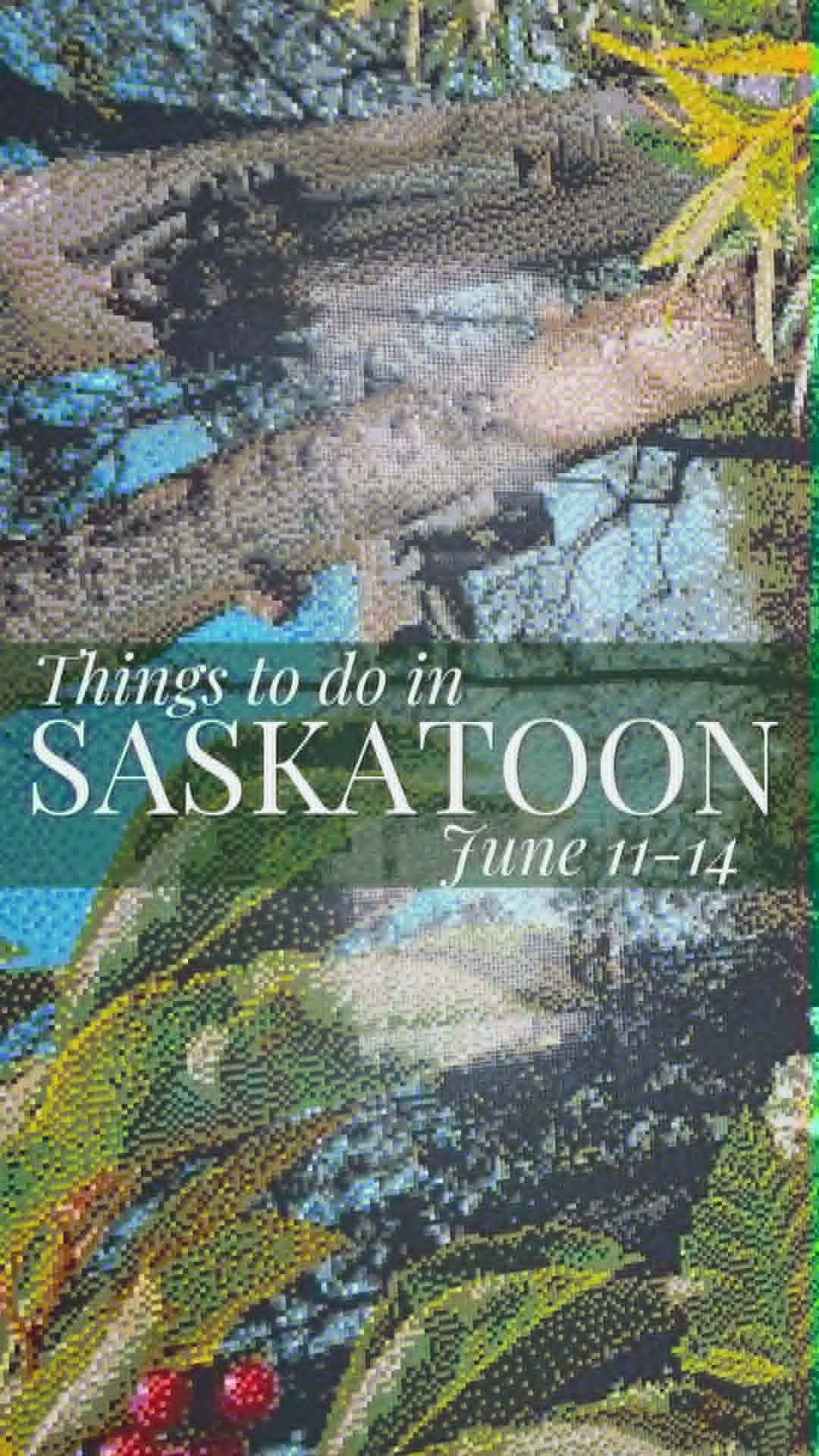 Things to do in Saskatoon: Your Weekend Event Guide