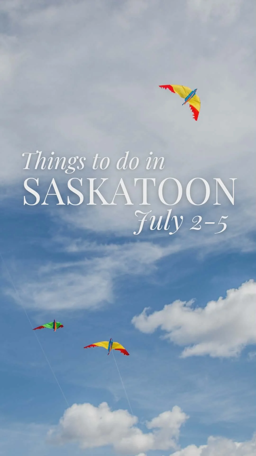 Things to do in Saskatoon: Your Weekend Event Guide July 2-5