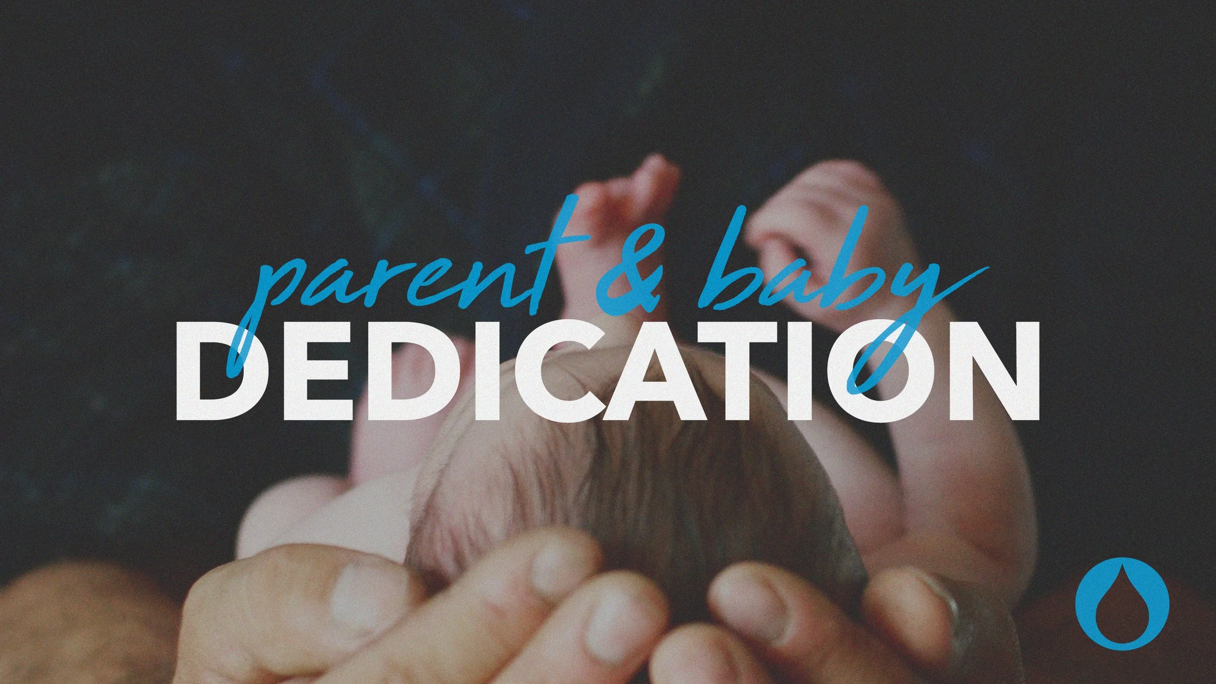 Parent & Baby Dedication