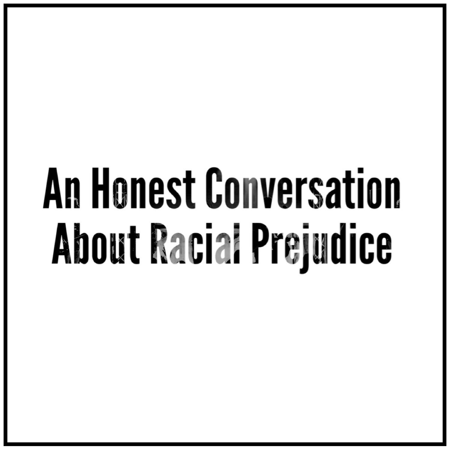 An Honest Conversation About Racial Prejudice copy.png