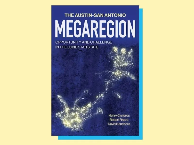 Book Review // The Austin–San Antonio Megaregion: Opportunity and Experience