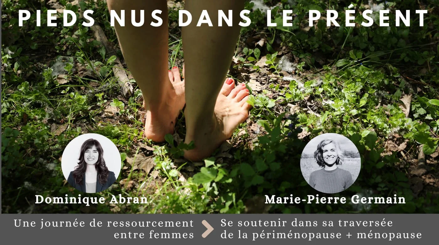 Les pieds nus d'une femme sur l'herbe et les plantes dans la nature avec des photos en noir et blanc de deux femmes, Dominique Abran et Marie-Pierre Germain, avec un message sur une journée de ressourcement au féminin liée à la périménopause et la ménopause.