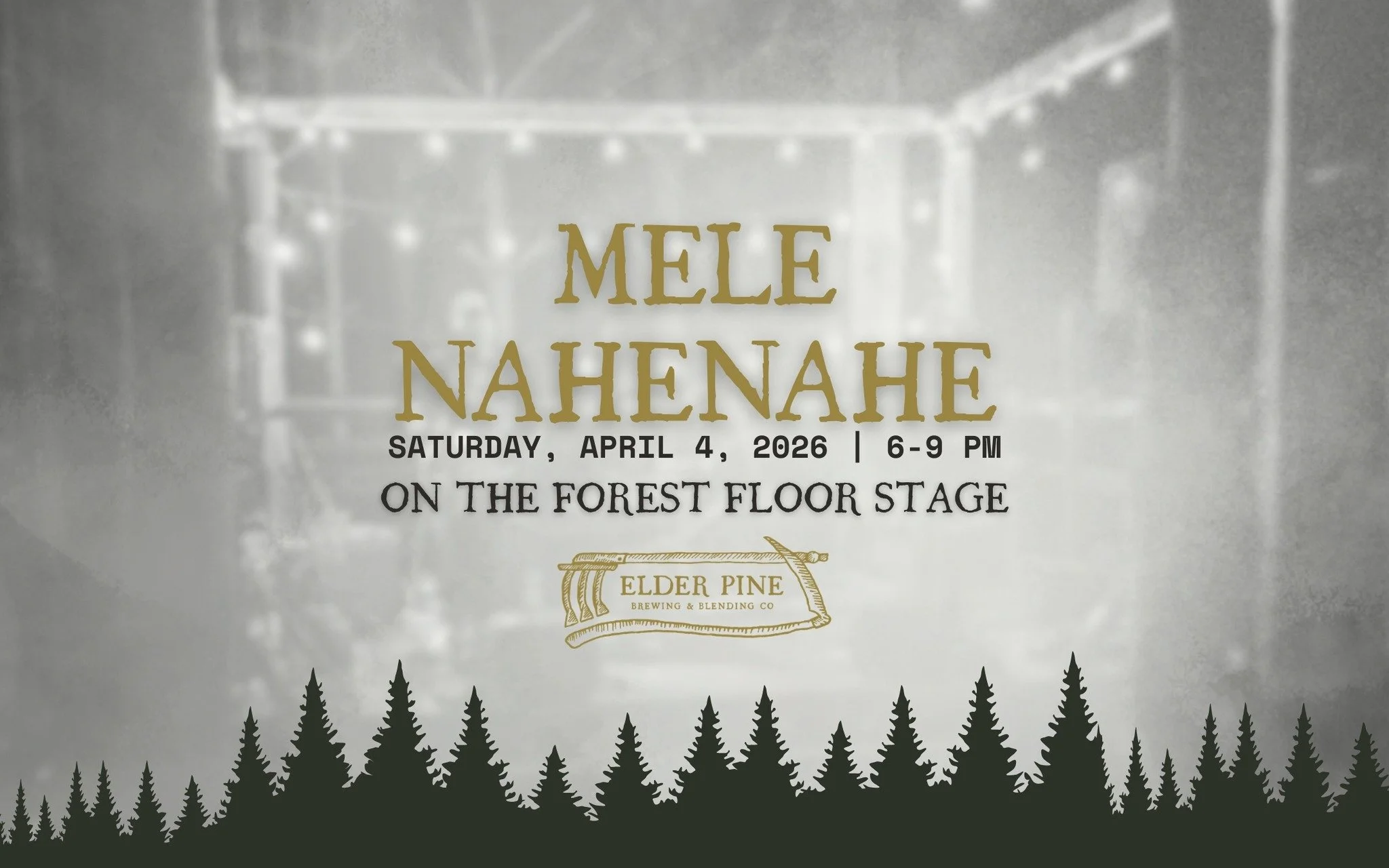 Mele Nahenahe LIVE on the Forest Floor Stage at Elder Pine, 6-9 pm on Saturday, April 4, 2026