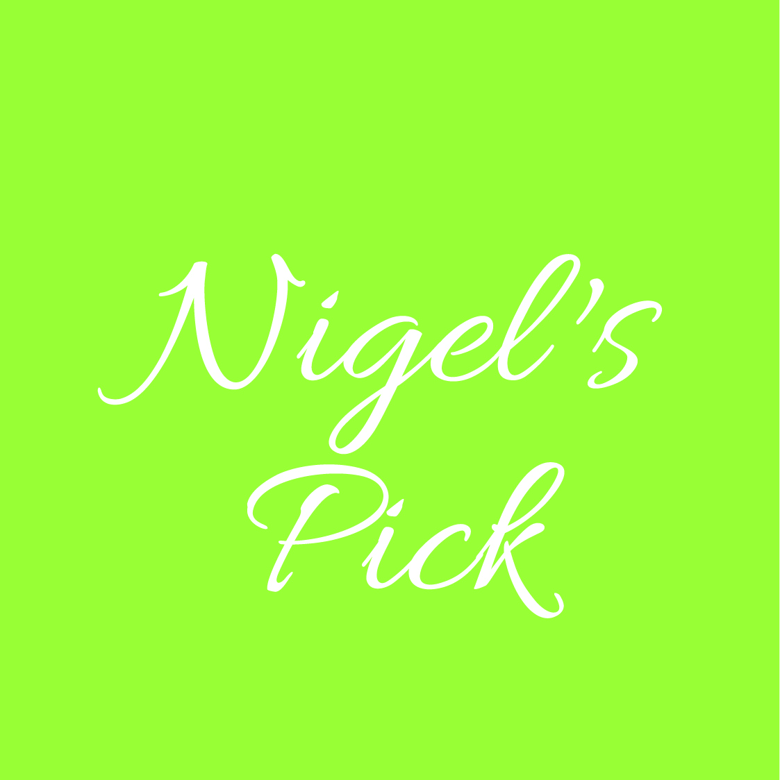 Nigel's Pick.jpg