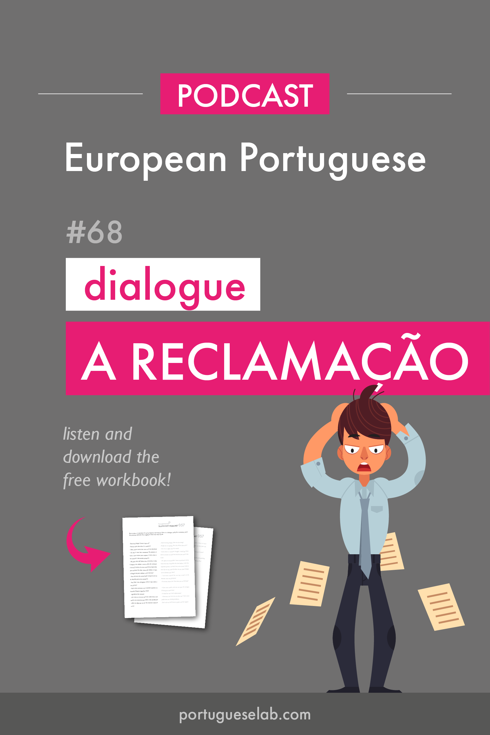 Portuguese Lab Podcast - European Portuguese - 68 - Advanced - Dialogue - A reclamacao.png