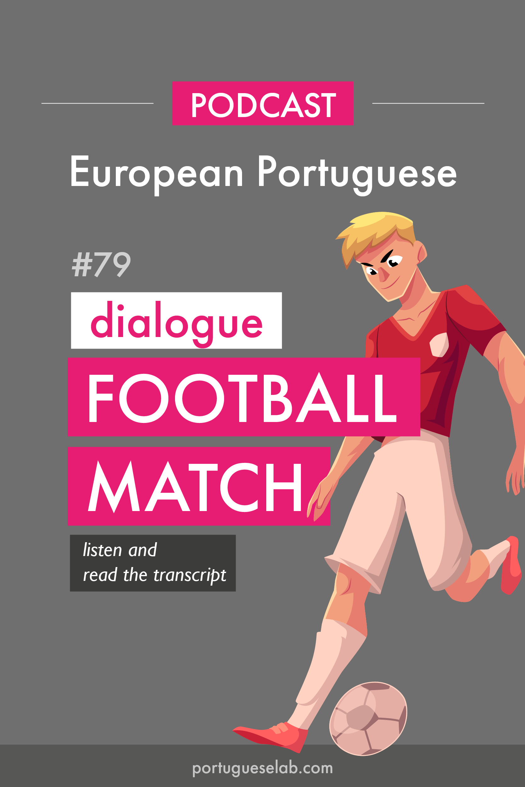 Portuguese Lab Podcast - European Portuguese - 79 - Football in Portuguese.png