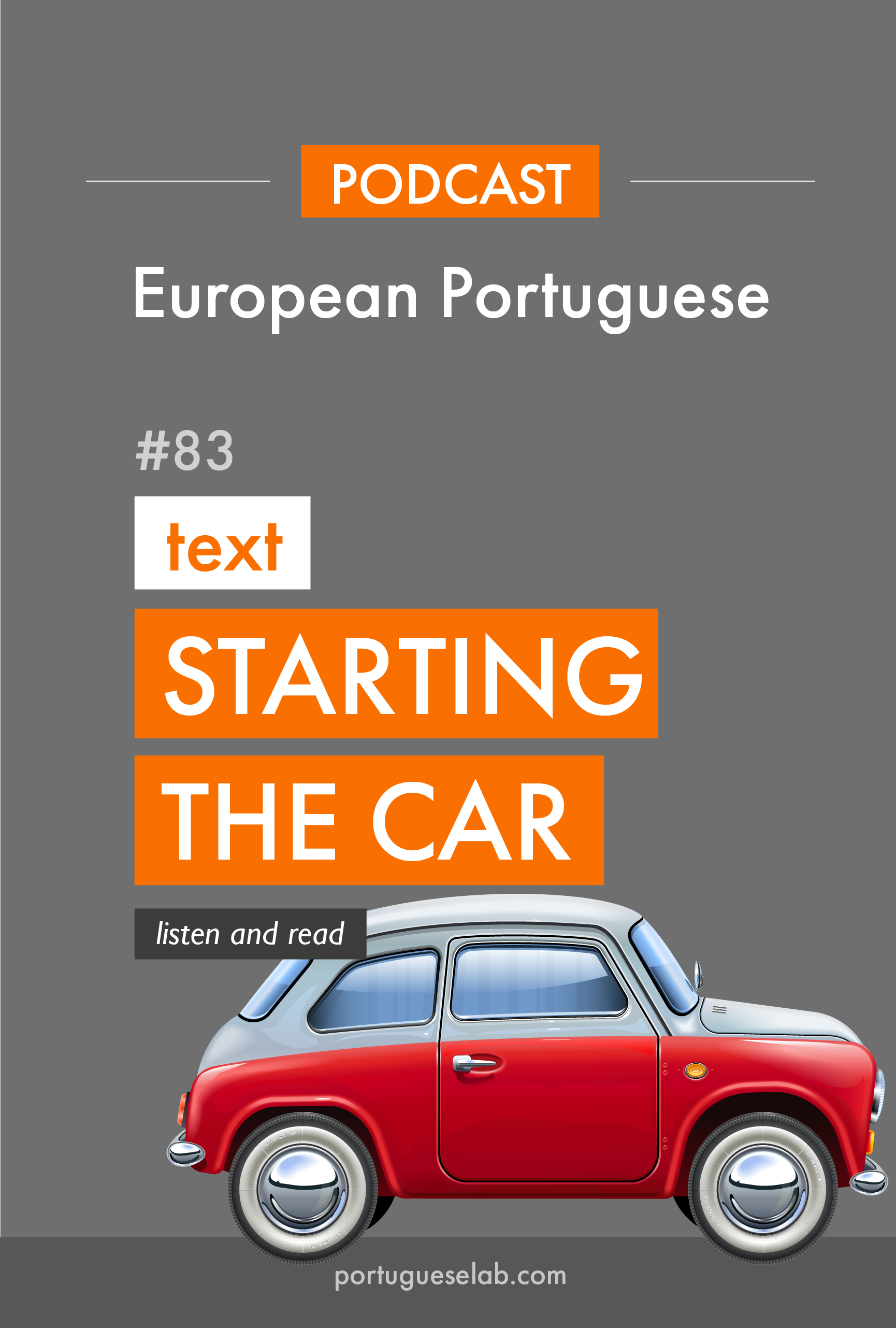 Portuguese Lab Podcast - European Portuguese - 83 - Starting the car in Portuguese.jpg