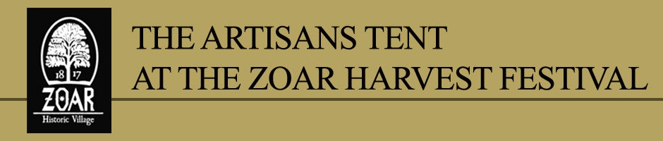 The Artisans Tent at The Zoar Harvest Festival - July 2018 198 Main Street Zoar, Ohio 44697 July 2018 Click Here