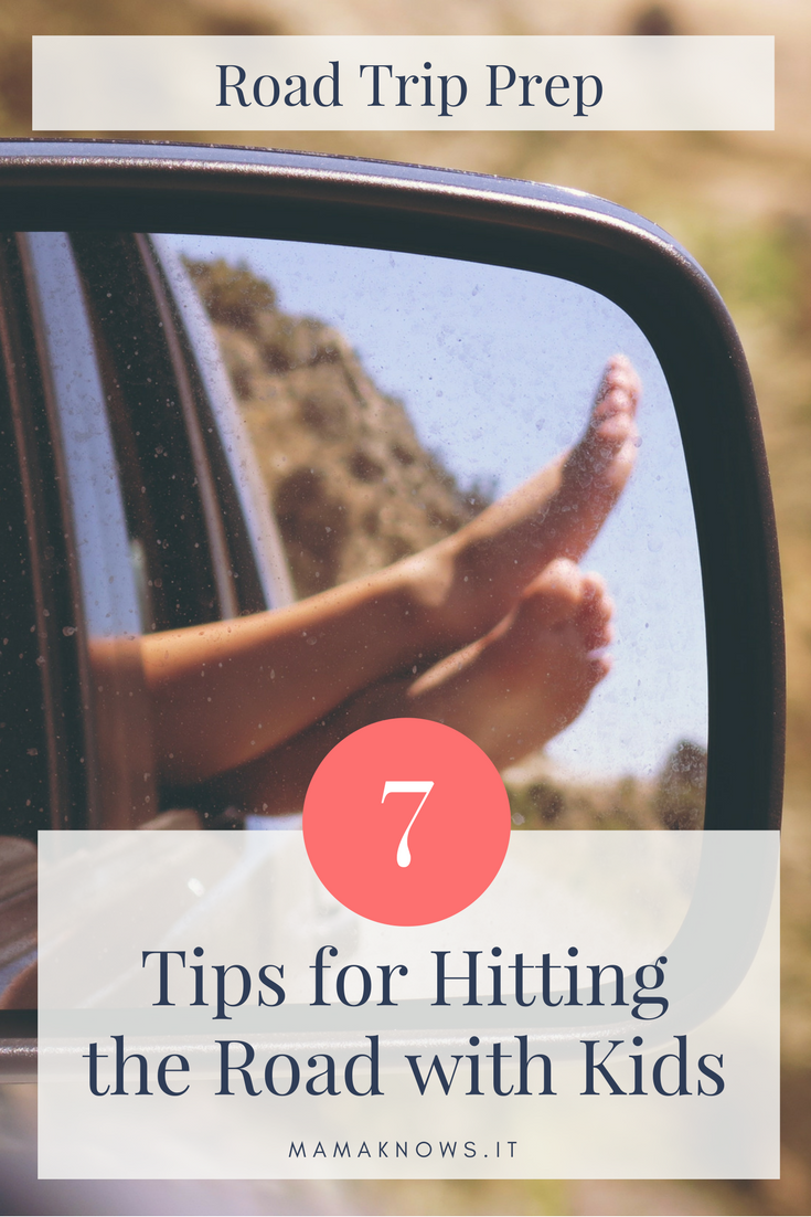 Road Trip Prep 7 Tips for Hitting the Road with Kids.png