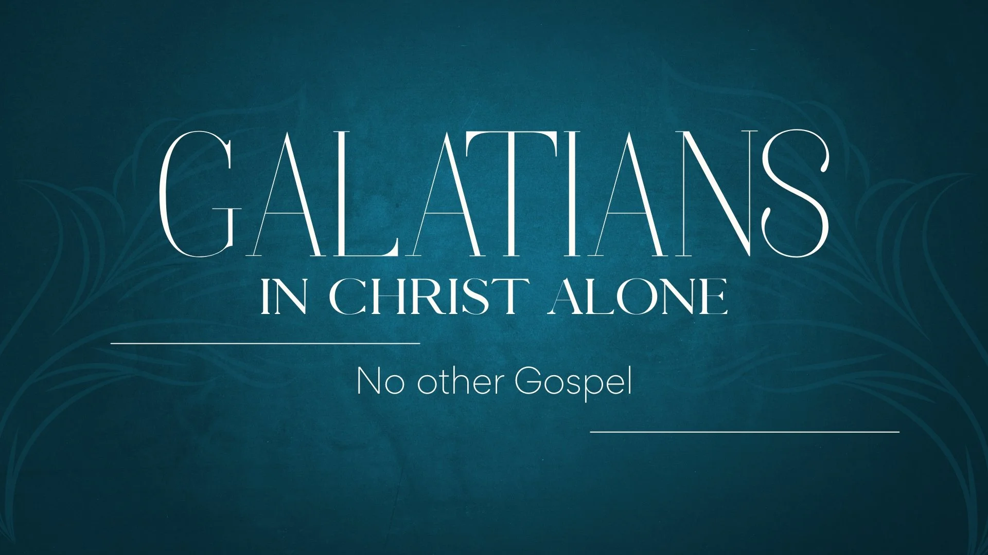 Galatians: No Other Gospel