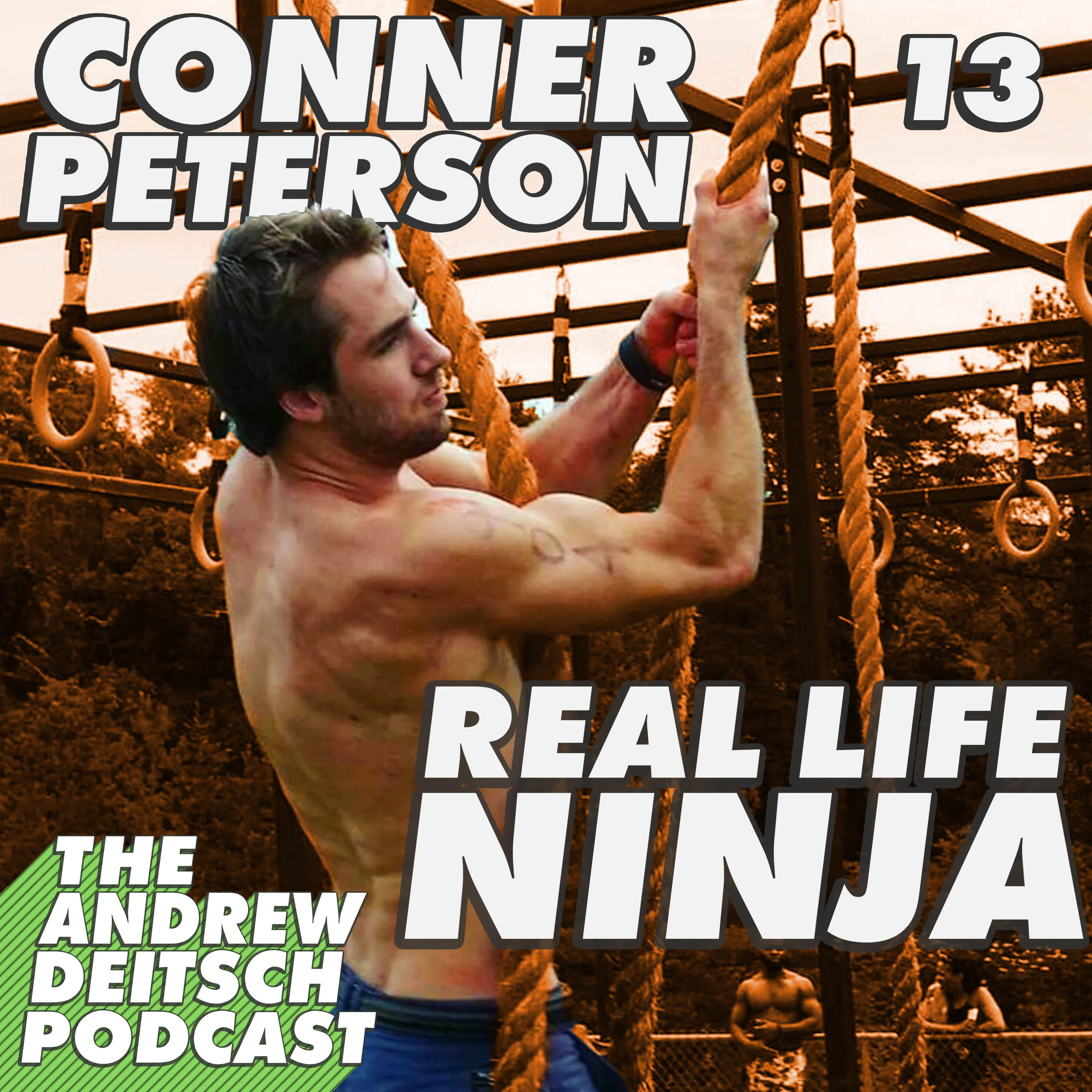 13: Real Life Ninja - Conner Peterson