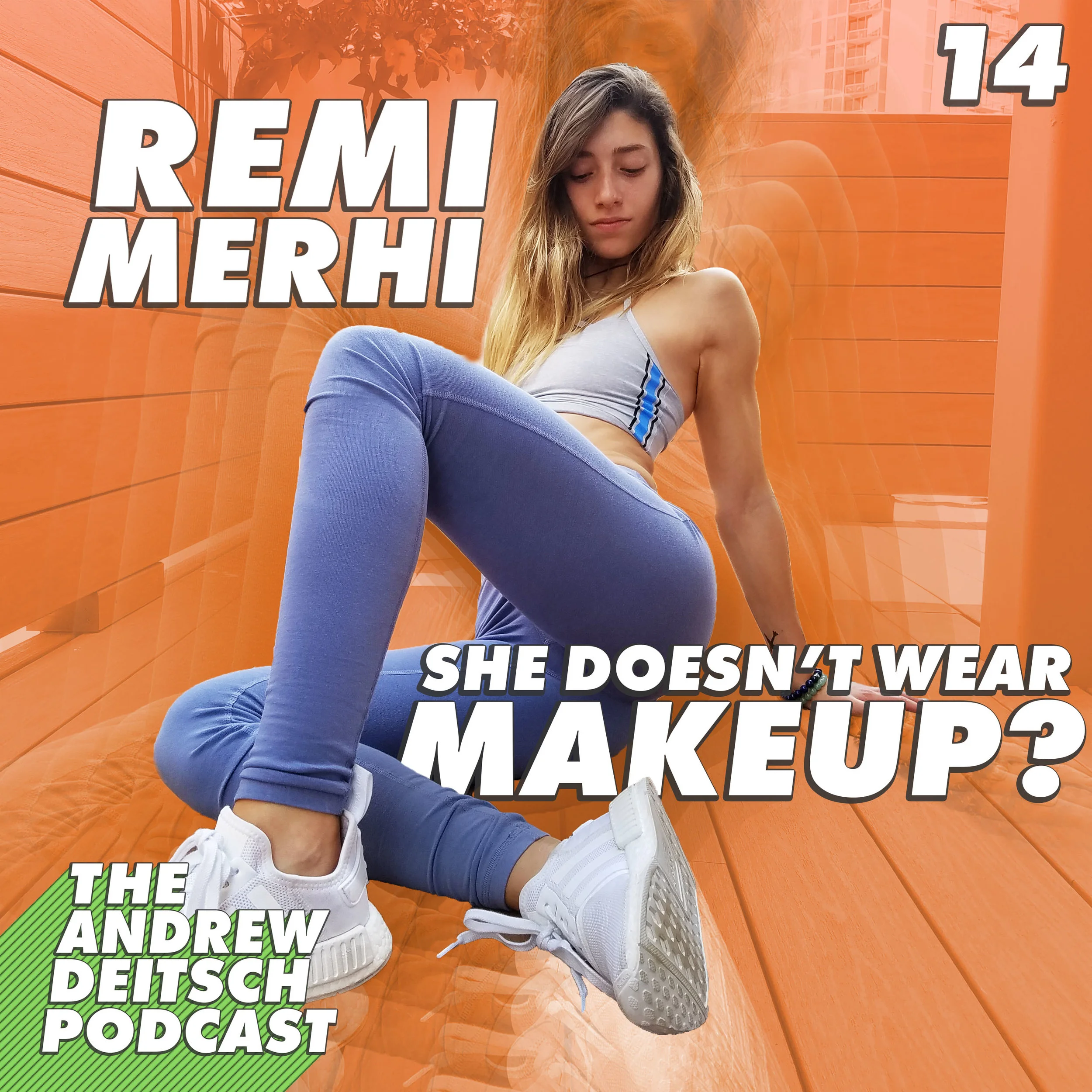 14: She Doesn't Wear Makeup? - Remi Merhi