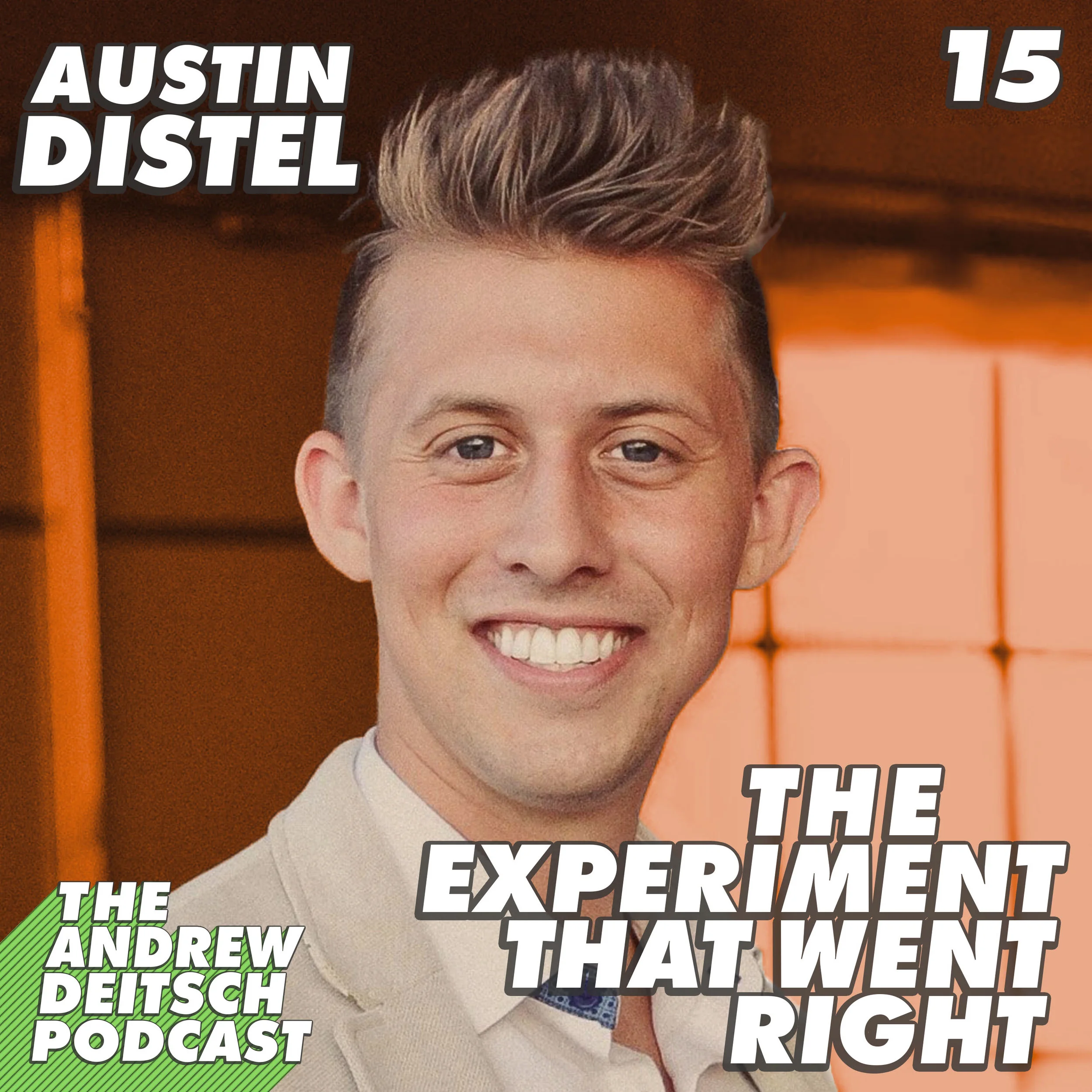 15: The Experiment That Went Right - Austin Distel