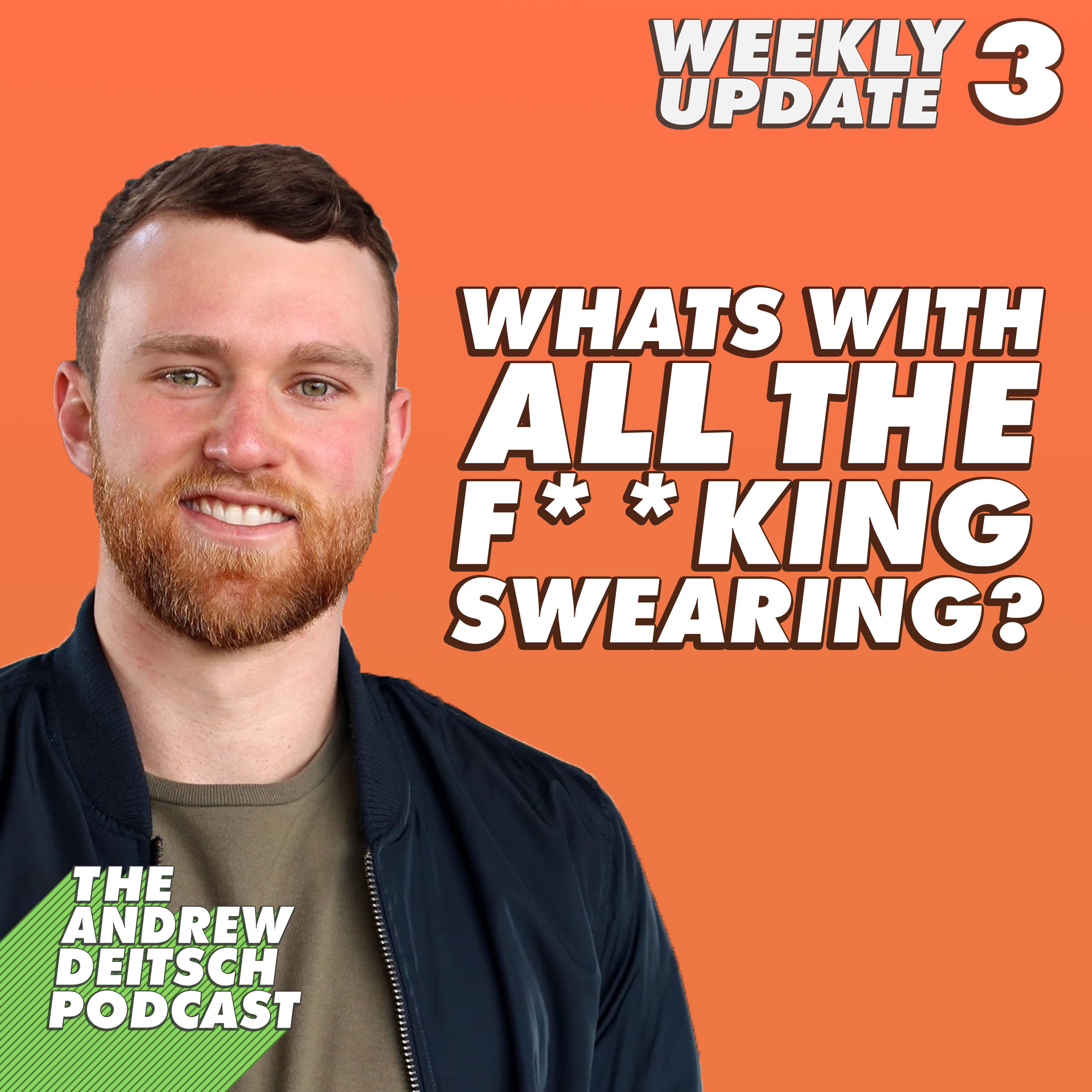 What's with all the F**king Swearing? - Weekly Update 3