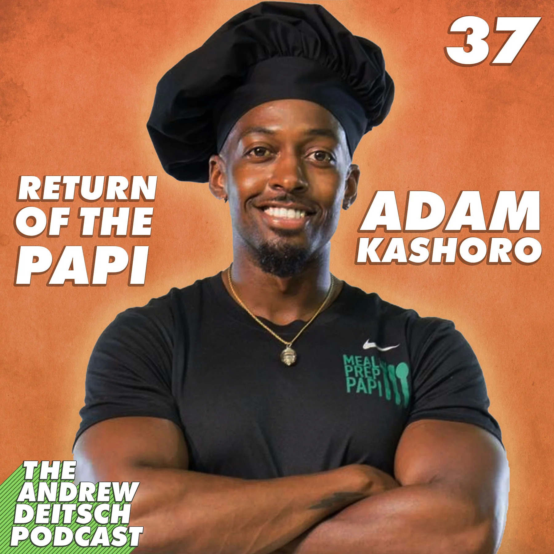 37: Return of the Papi - Adam Kashoro