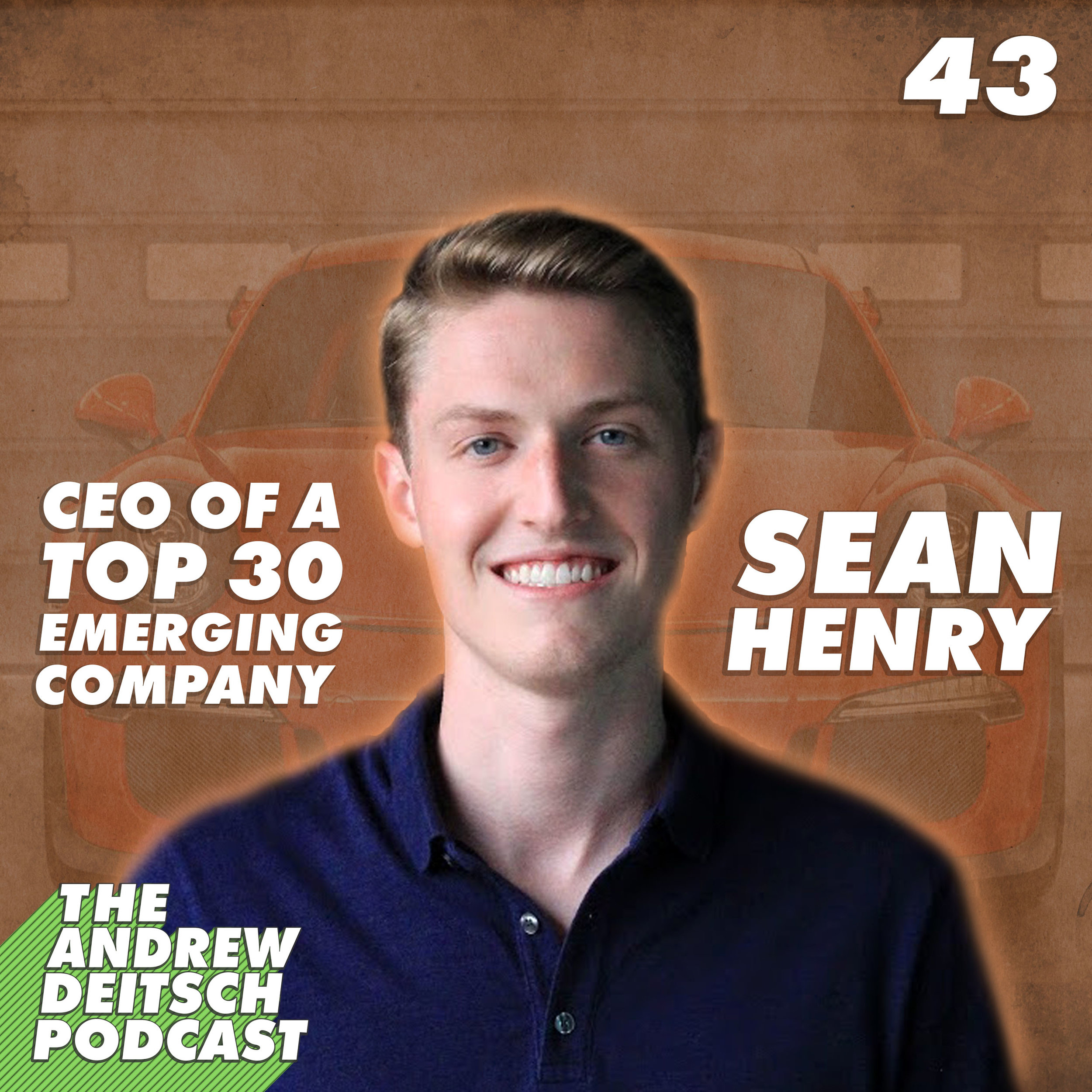 43: CEO of a Top 30 Emerging Company - Sean Henry
