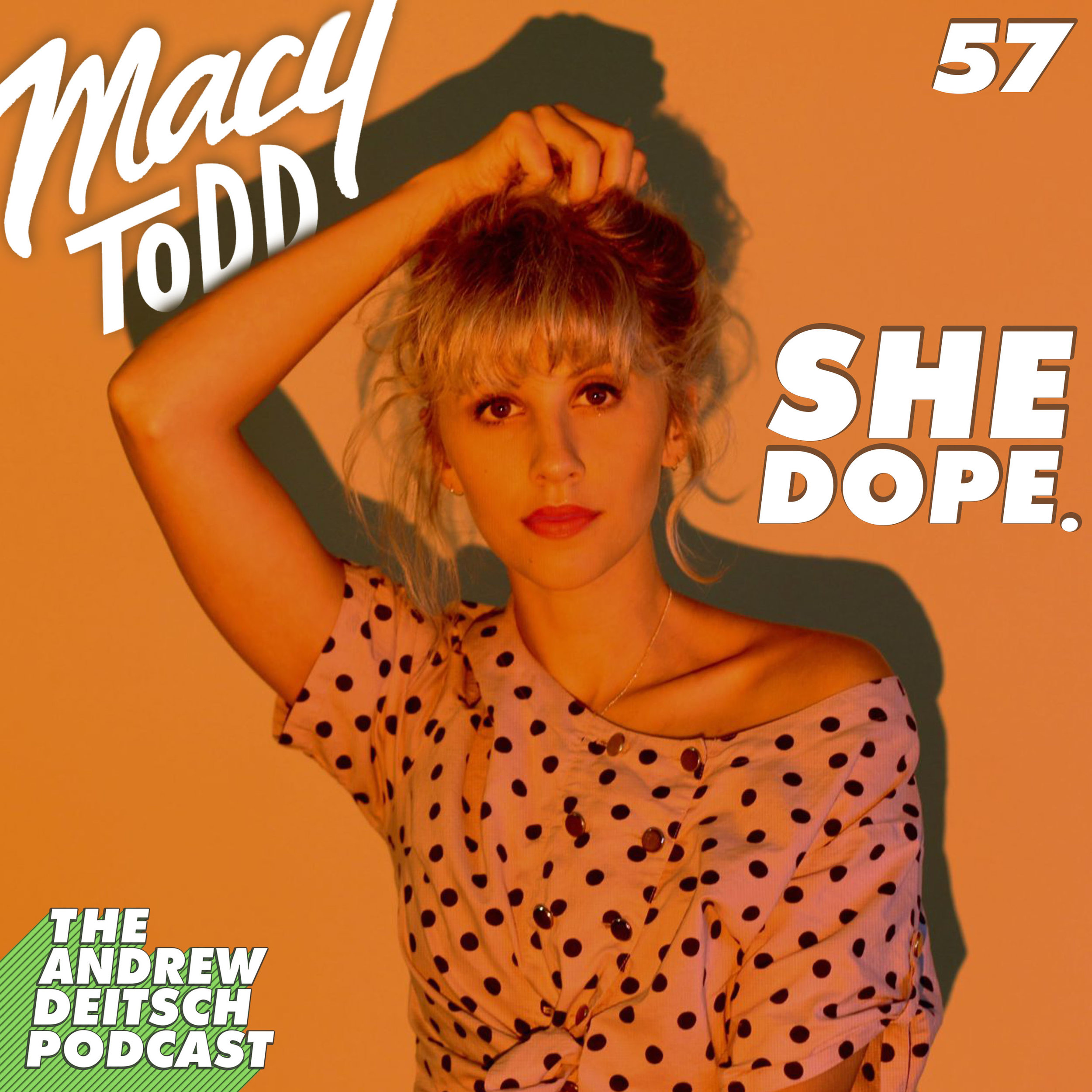 57: She Dope - Macy Marksberry
