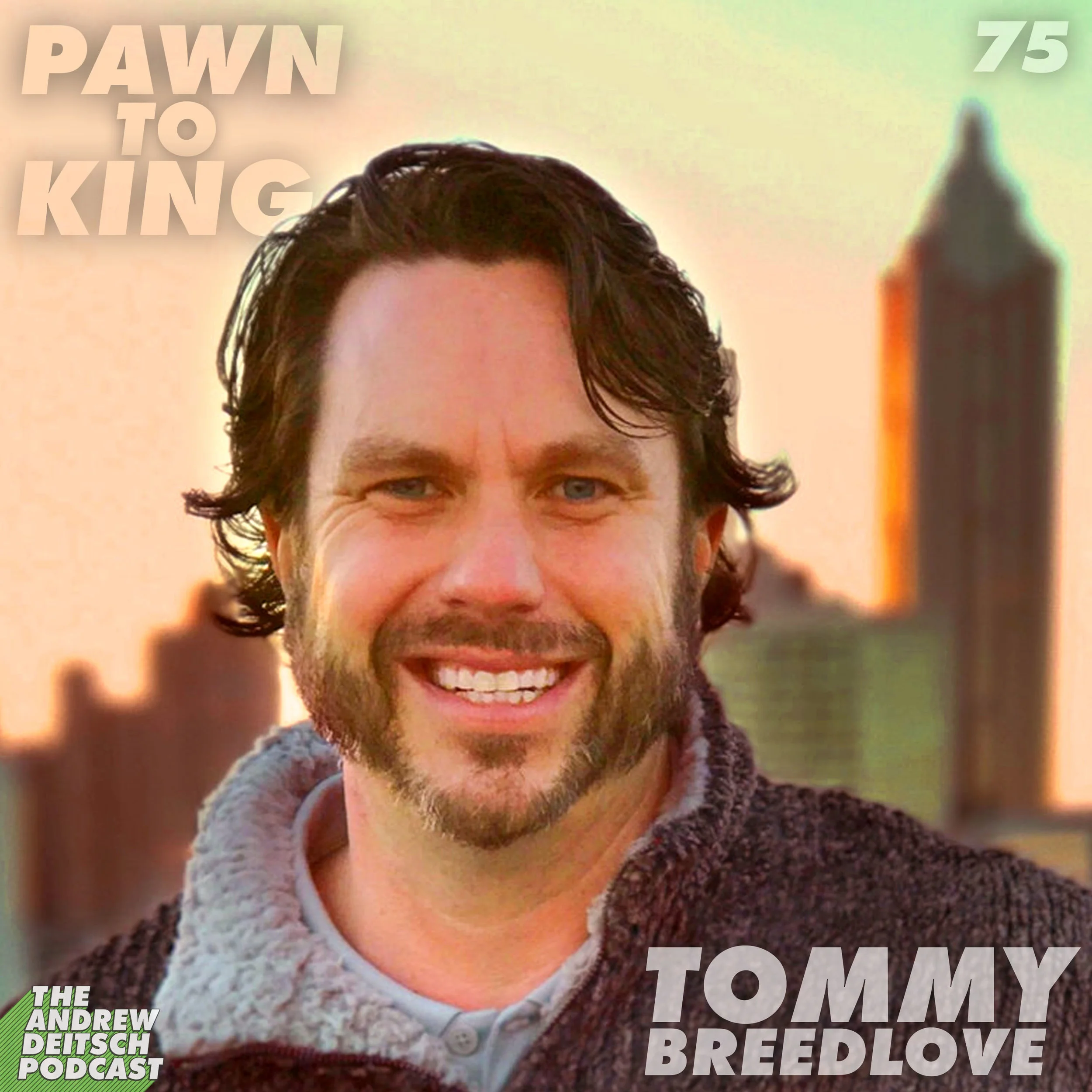 75: Pawn to King - Tommy Breedlove