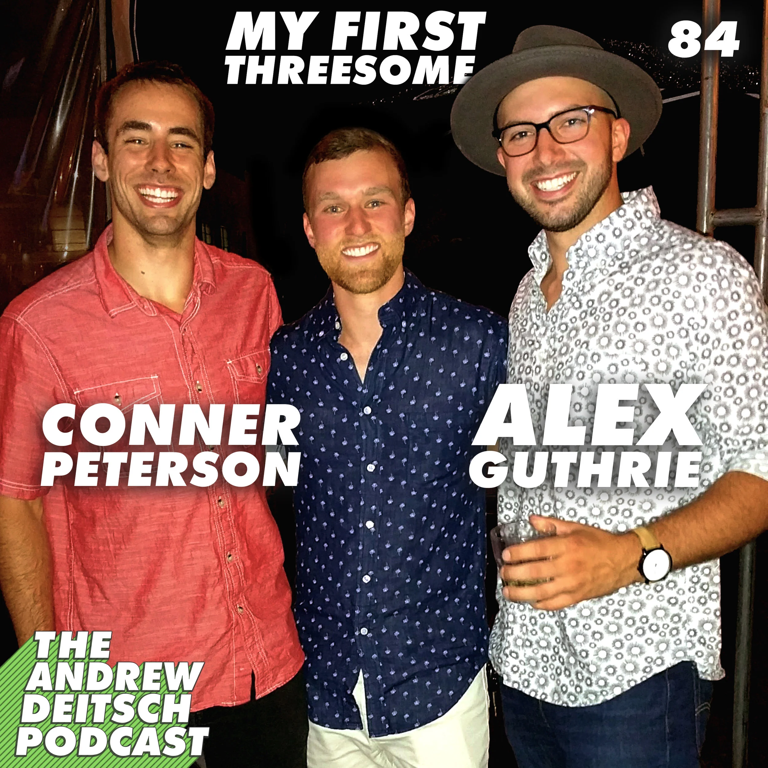 84: My First Threesome - Alex Guthrie & Conner Peterson