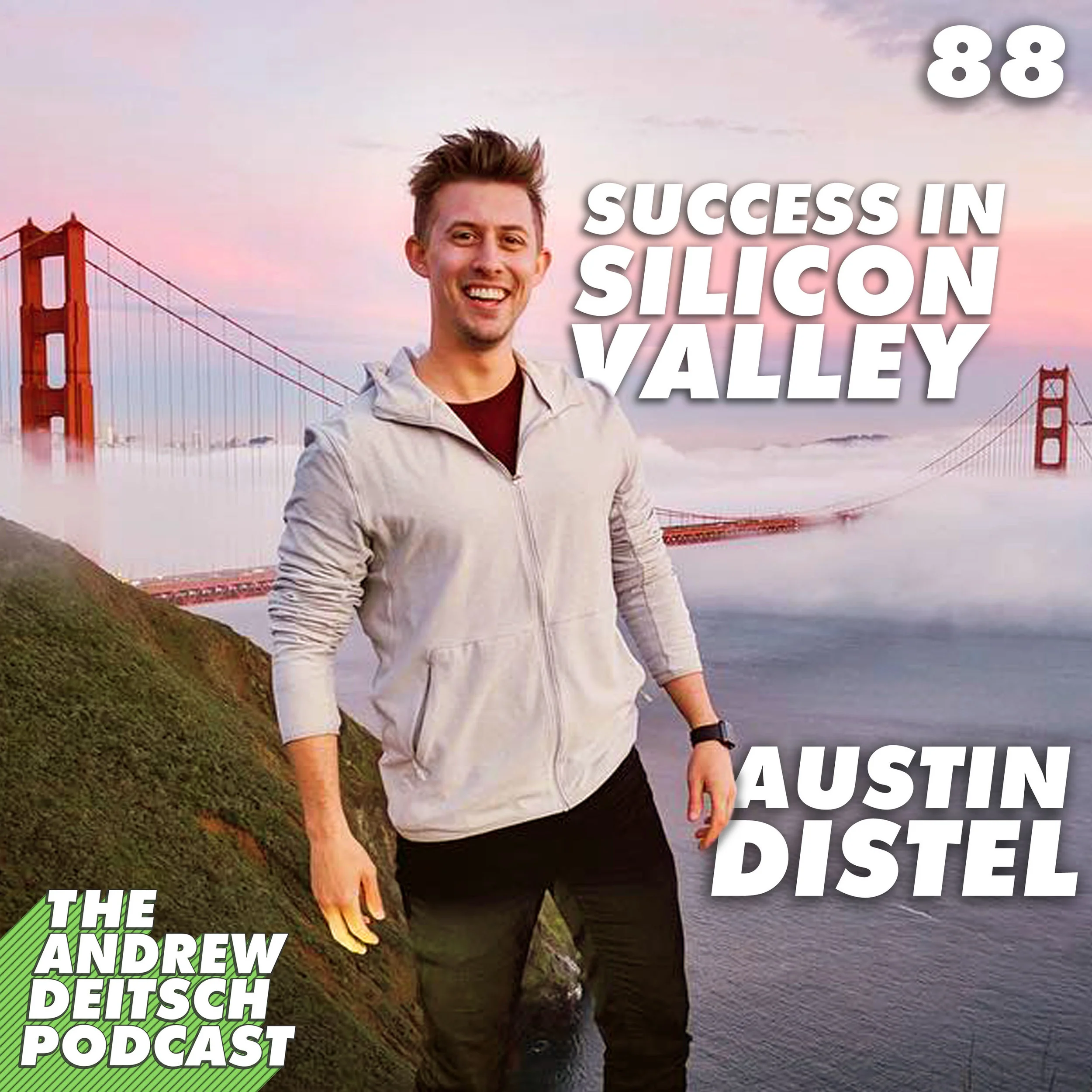 88: Success in Silicon Valley - Austin Distel