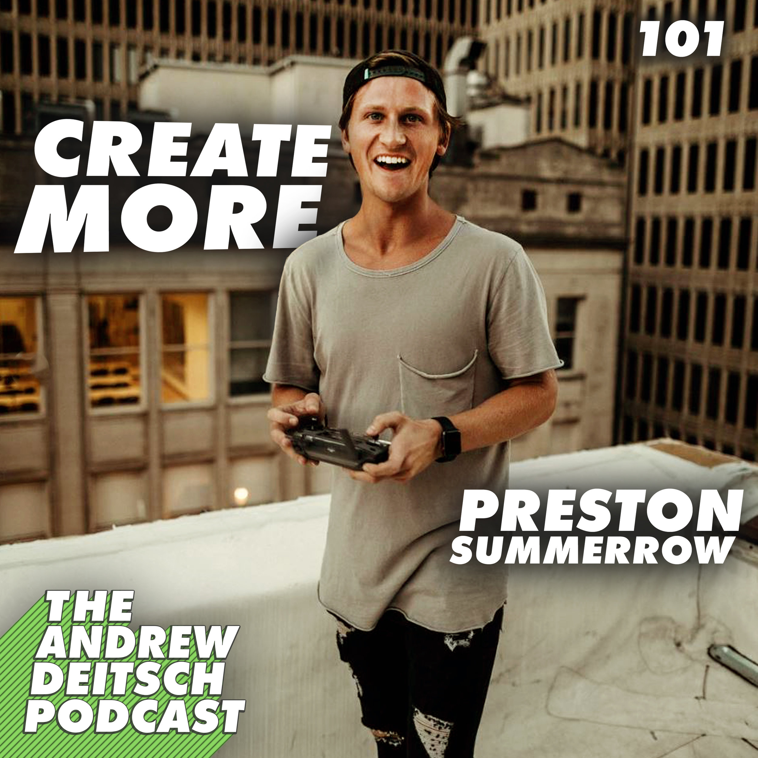 101: Create More - Preston Summerrow