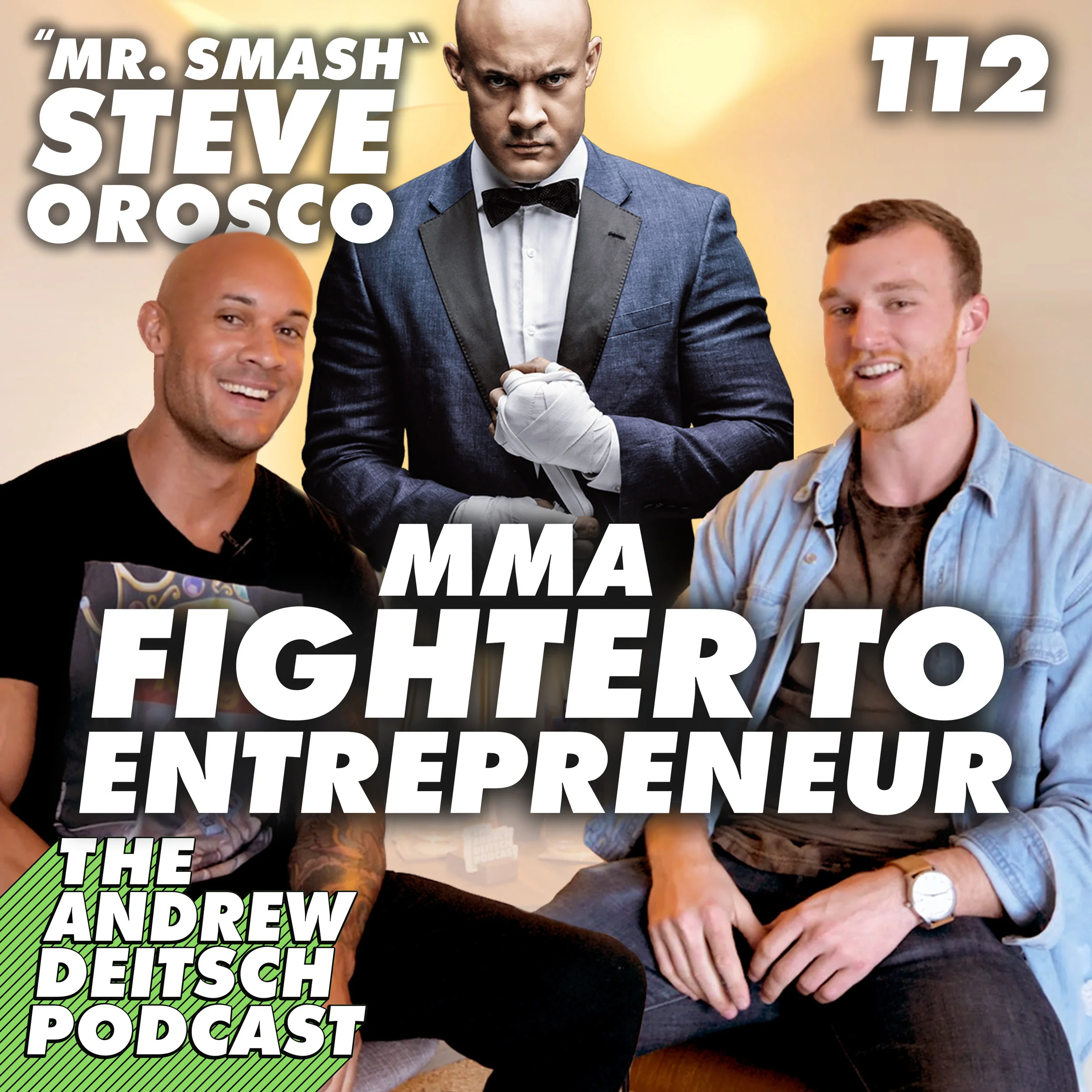 112: MMA Fighter to MMA Entrepreneur - Steve Orosco