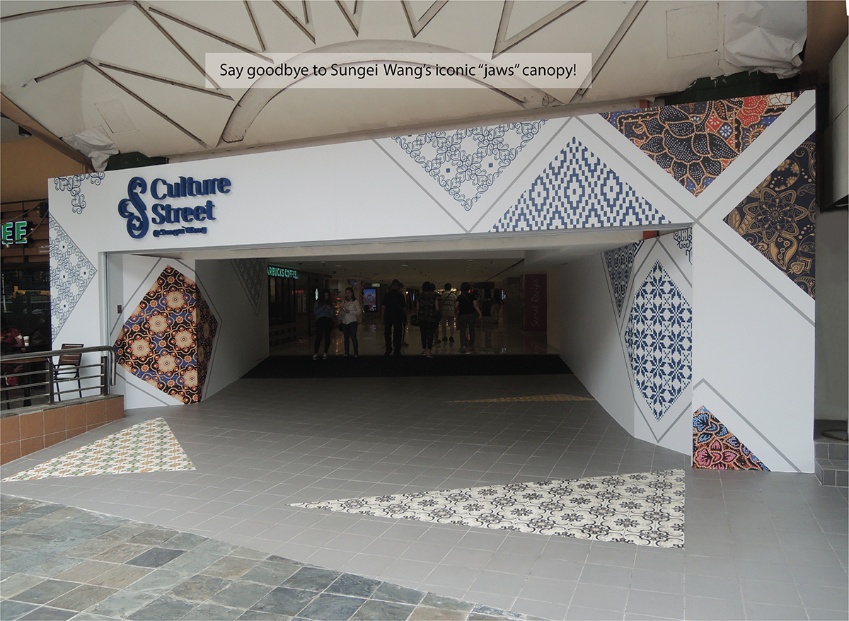 4 January 2018 : Entrance portal design for Culture Street. Sungai Wang’s famous—or infamous—but nonetheless iconic “jaws” canopy will be dismantled, to be replaced with a more modern, simple, and elegant design. 