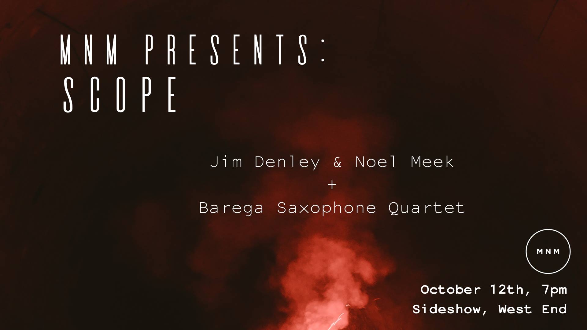 MNM Presents: Scope