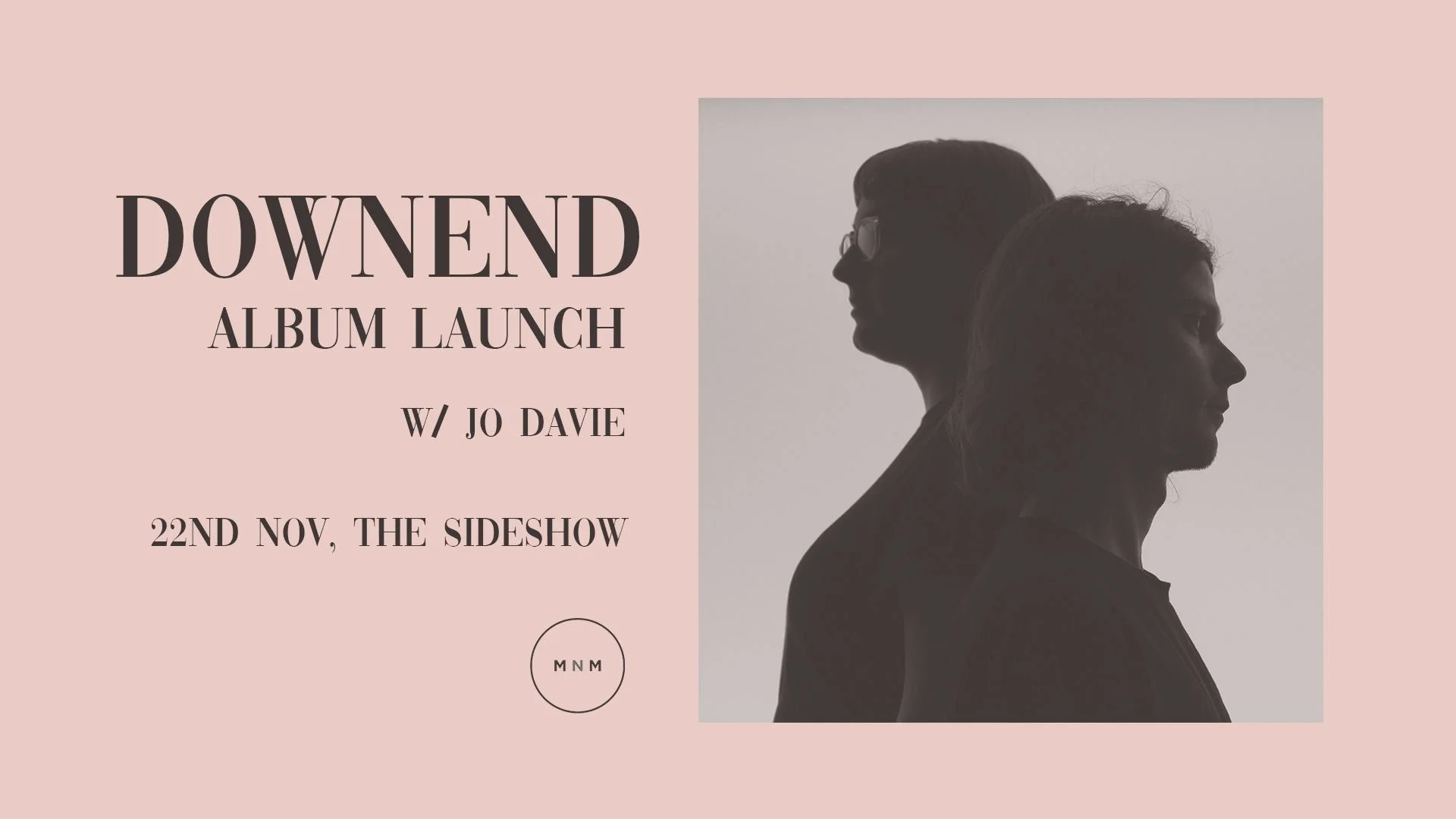 MNM presents: Downend Album Launch