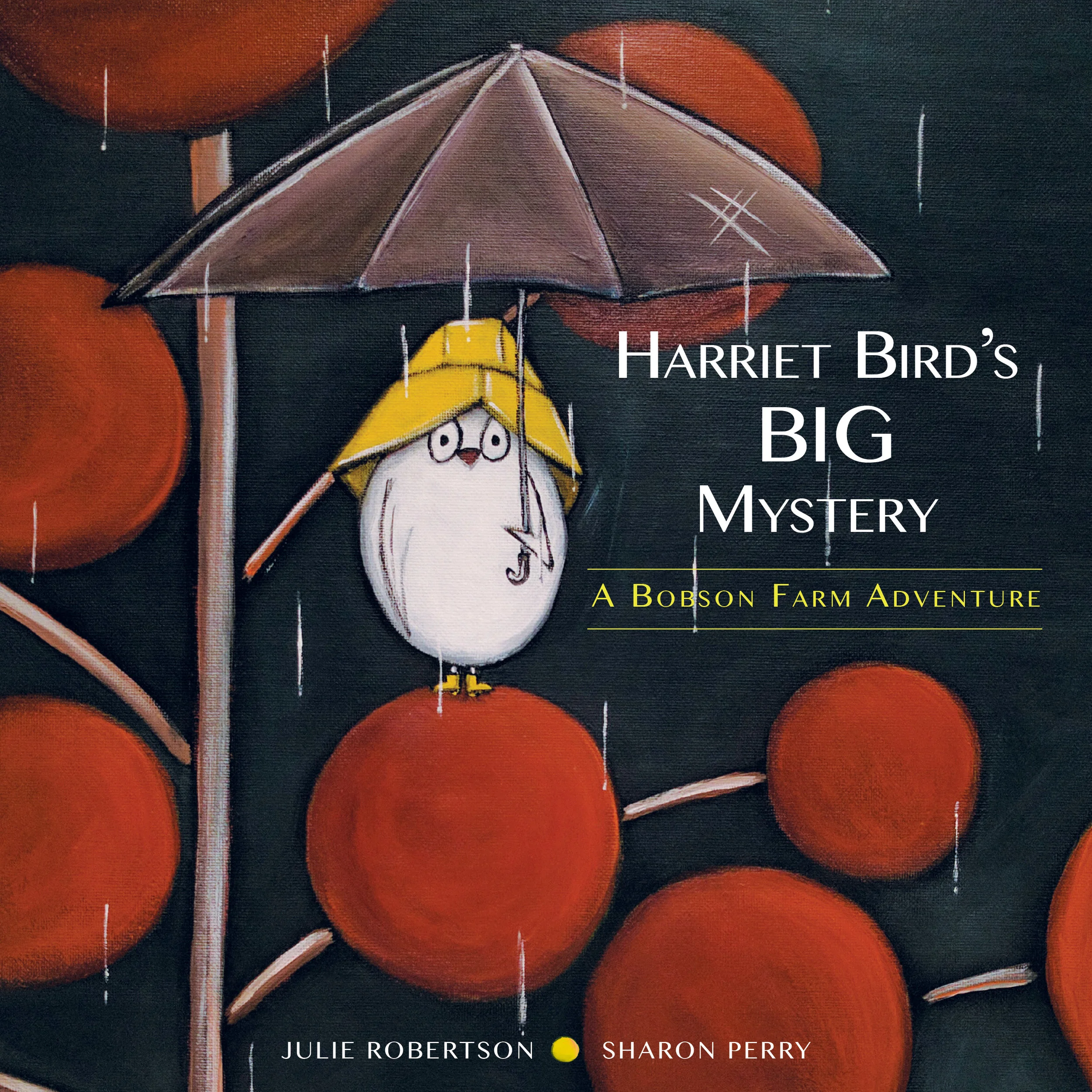 Harriet Bird's BIG Mystery - A Bobson Farm Adventure