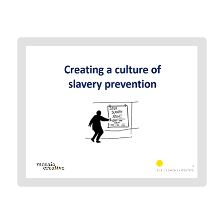 Creating a culture of slavery prevention Download the PowerPoint