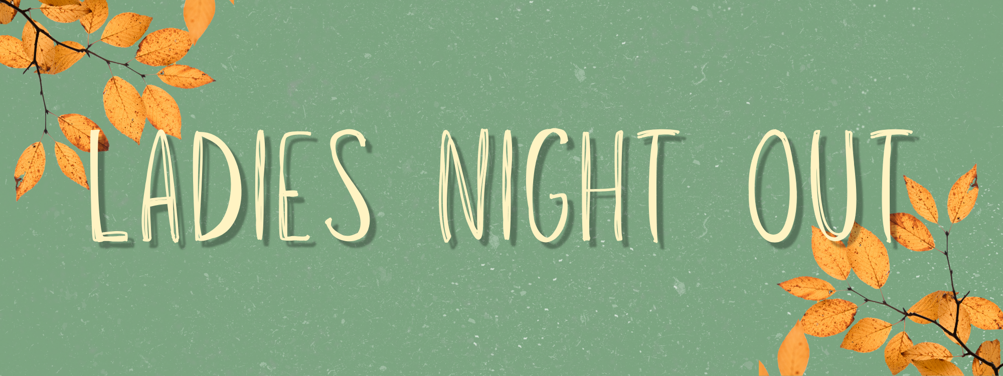Ladies Night Out (16 x 6 in).png