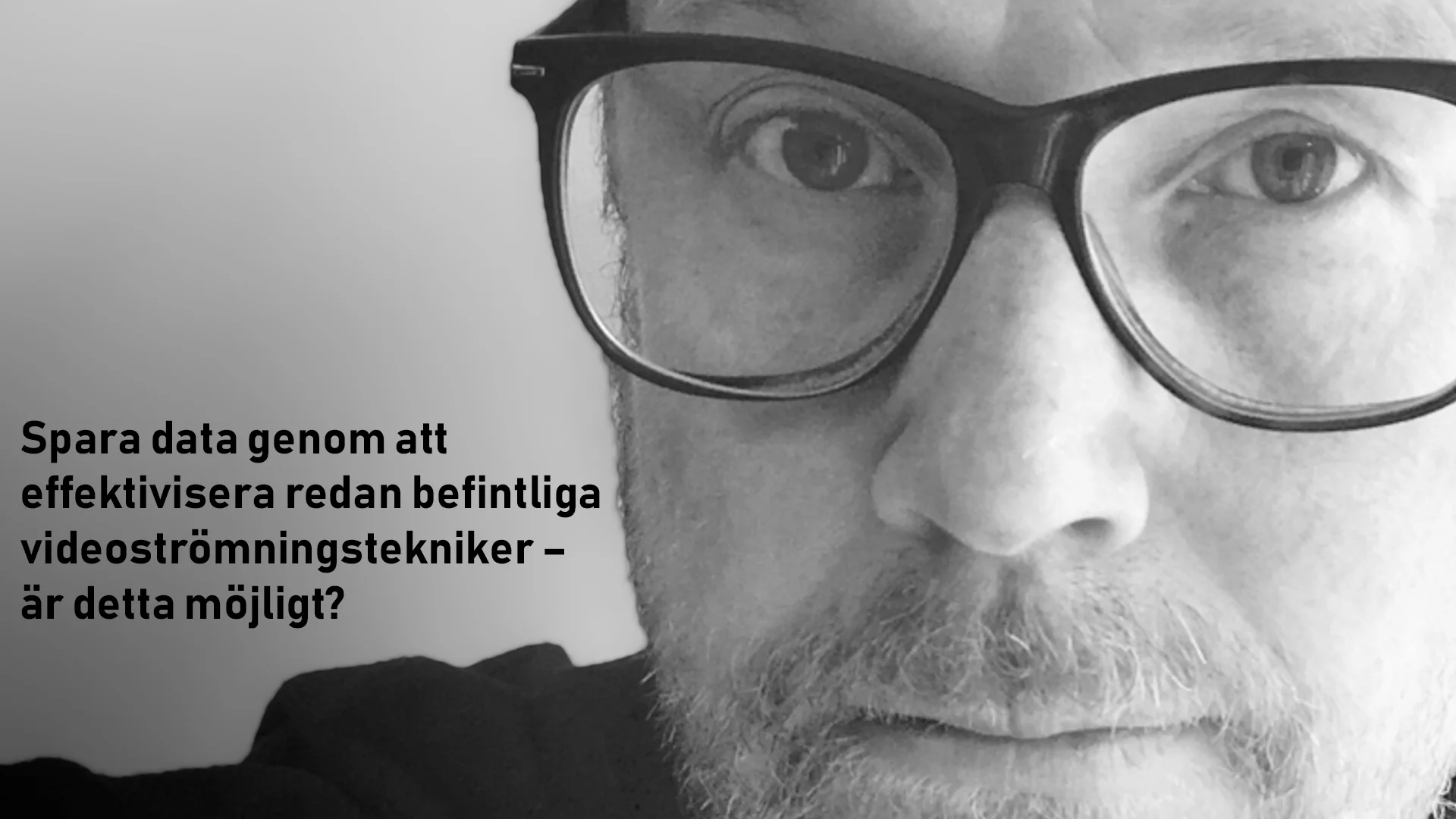 INDUSTRY OPINION: Johan Skaneby, Eyevinn Technology