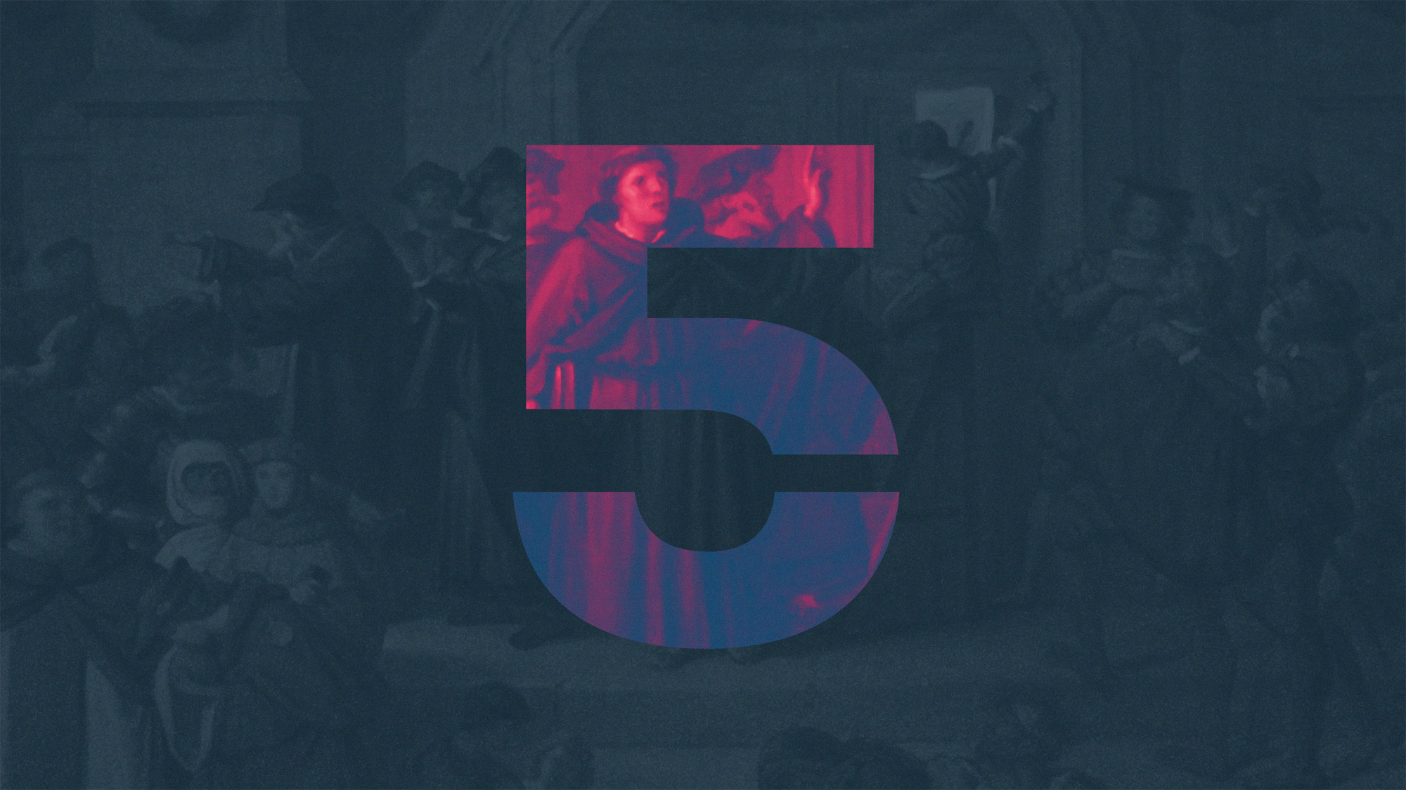the_five_solas-title-3-Wide 16x9.jpg