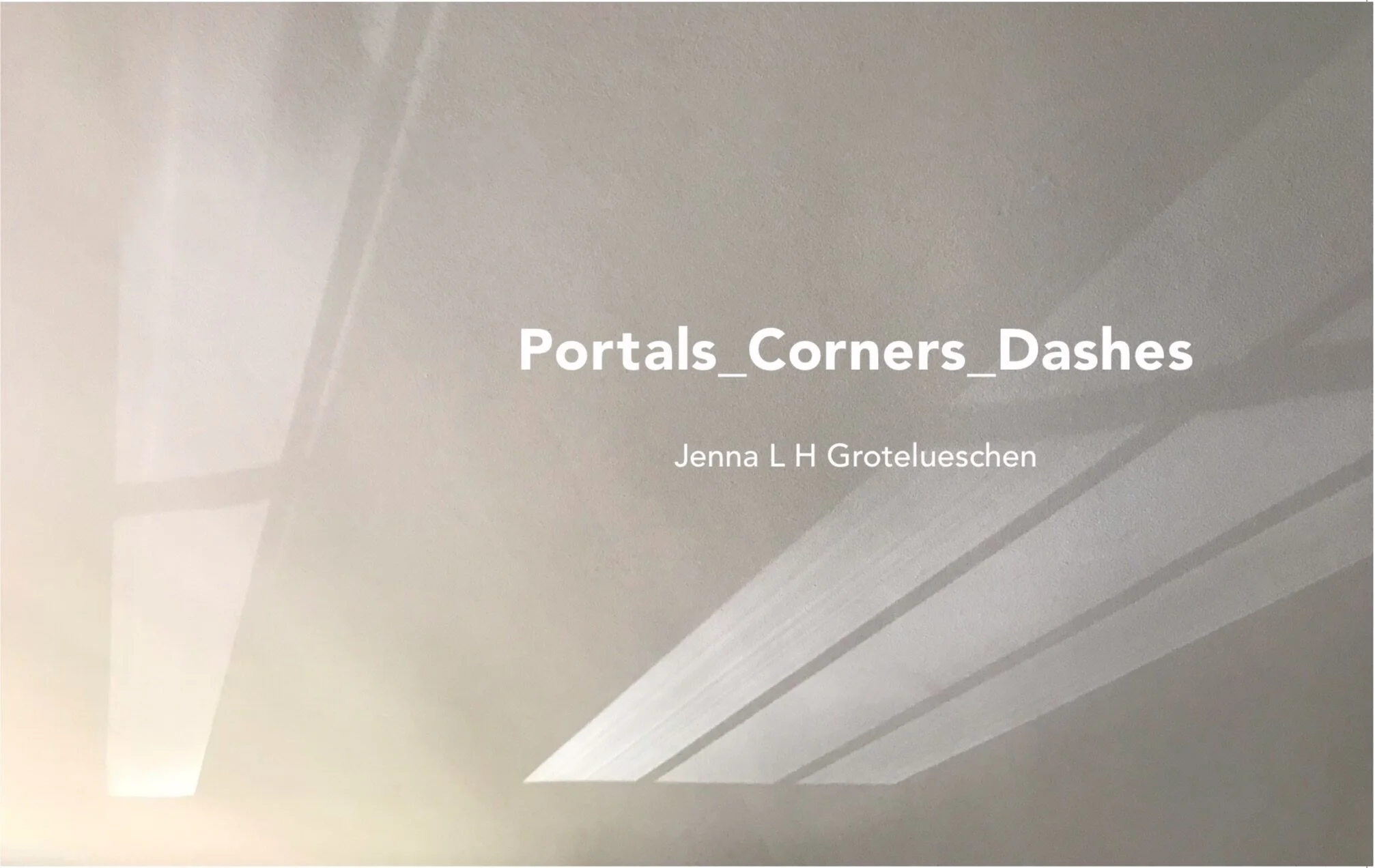 Portals_Corners_Dashes (2019)
