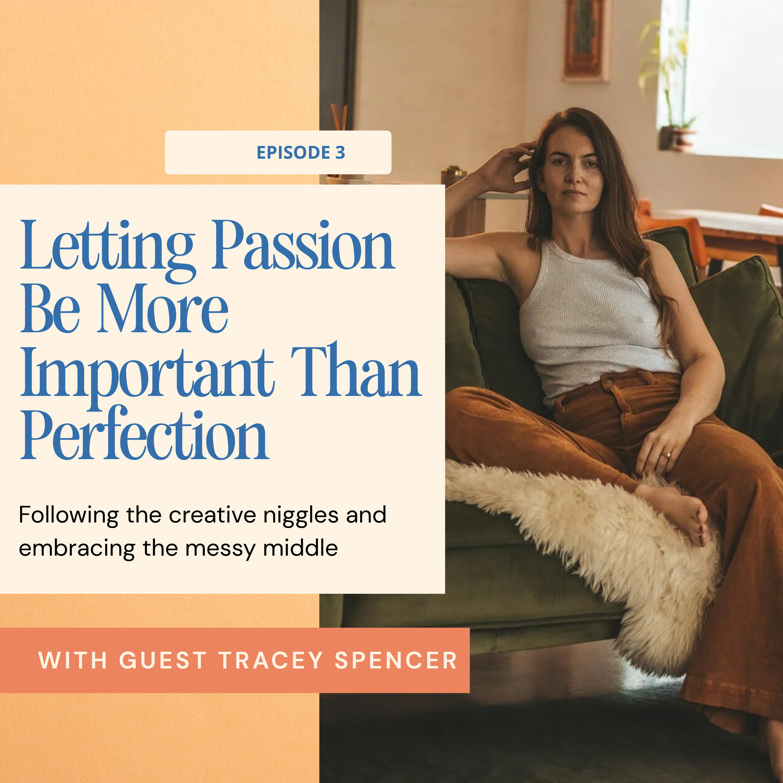 Choosing Passion Over Perfection with Tracey Spencer