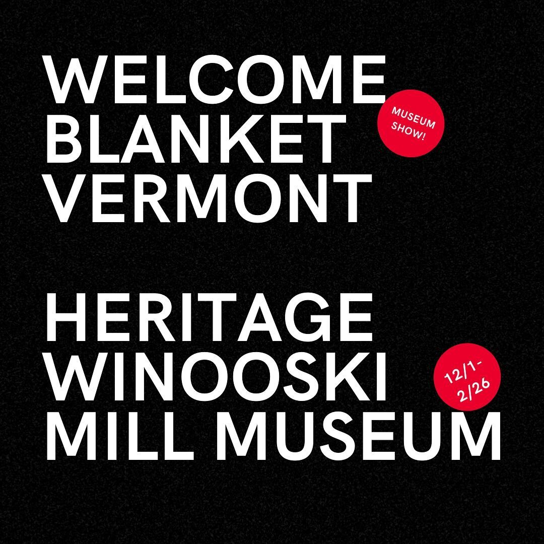 I am so excited about this show and I&rsquo;m gonna get a little mushy for a minute.

One of the (many) joys of Welcome Blanket is working with incredible people and organizations across the country. 
Miriam Block of @heritagewinooskimillmuseum has l
