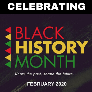 Celebrating Black History Month February 2020.png