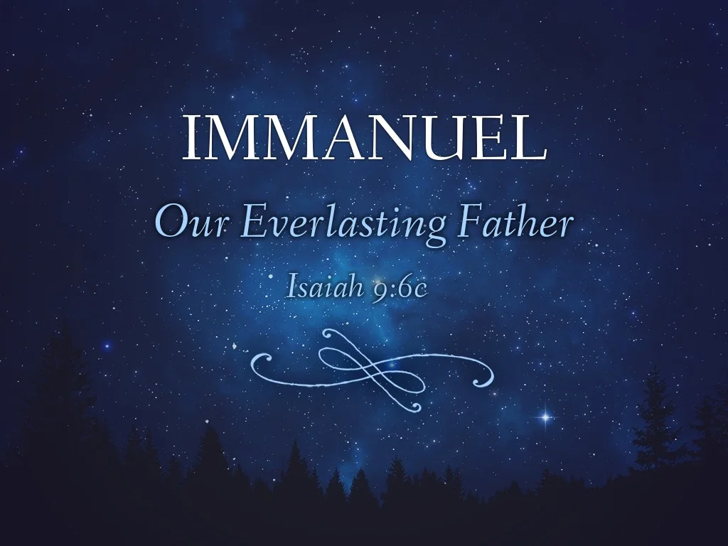 His Name shall be called...Everlasting Father