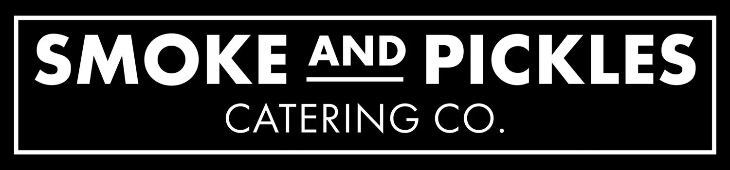 Smoke and Pickles Catering Co.