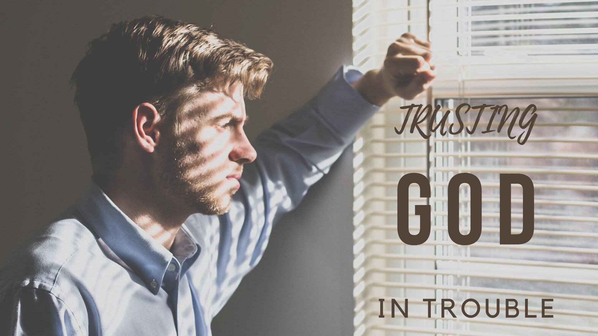 Trusting God in trouble