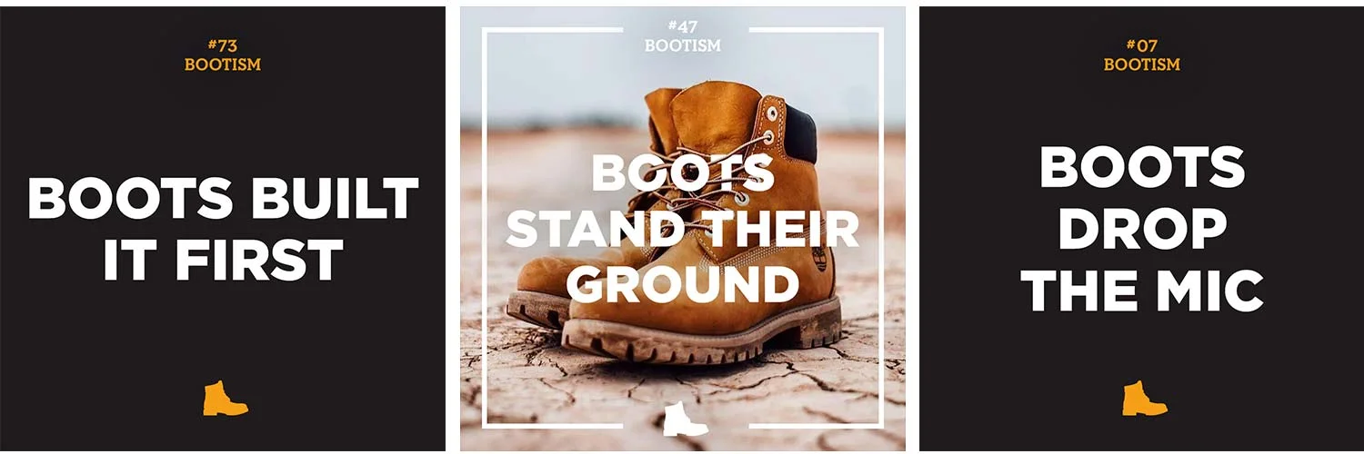  This social first campaign was focussed on, but not limited to, the Original Yellow Boot. The campaign leveraged user generated content, pr images and typography driven boot mantras to extend the campaign beyond the existing heritage and seasonal bo