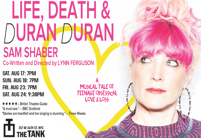 Sam Shaber: Life, Death &amp; Duran Duran: NYC Debut in August