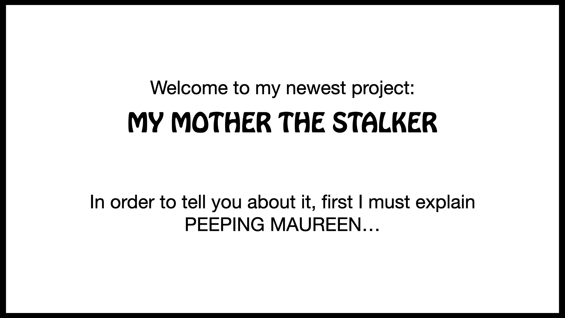 MY MOTHER THE STALKER Funding Pitch_shorter_2025.001.png
