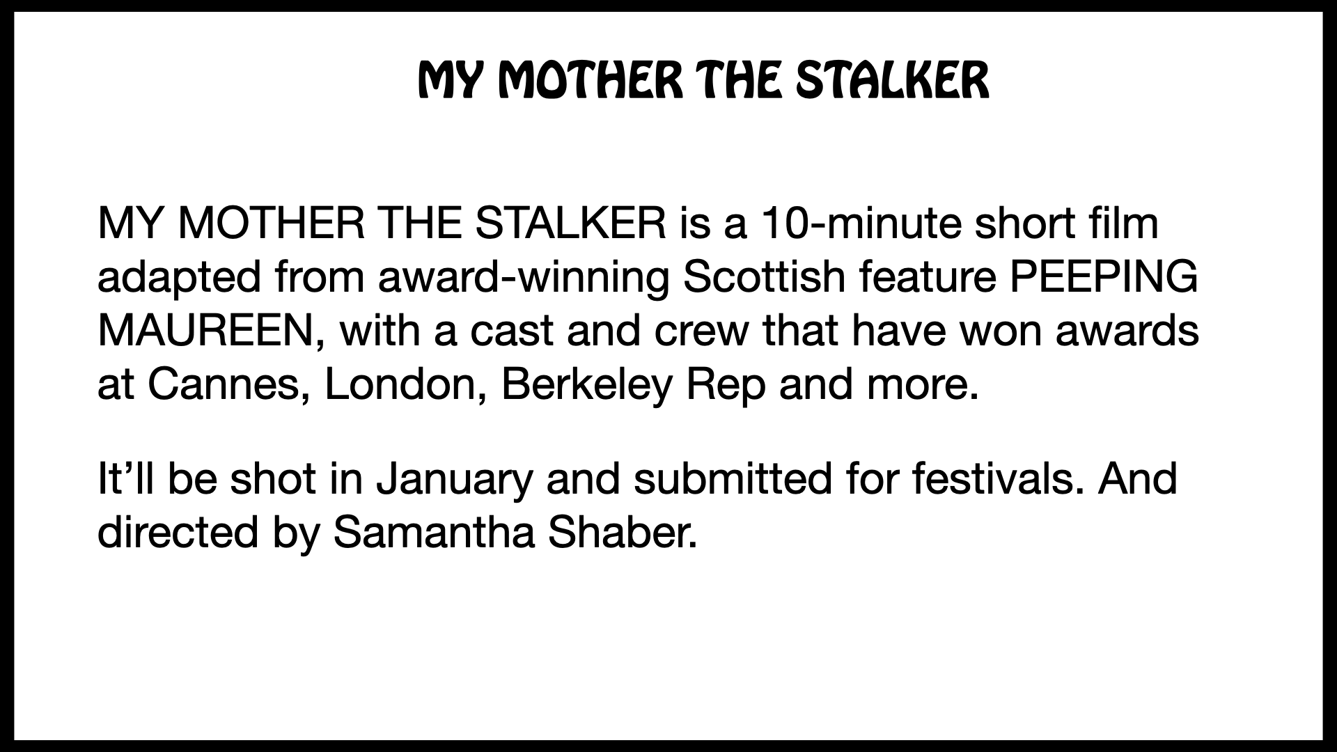 MY MOTHER THE STALKER Funding Pitch_shorter_2025.019.png
