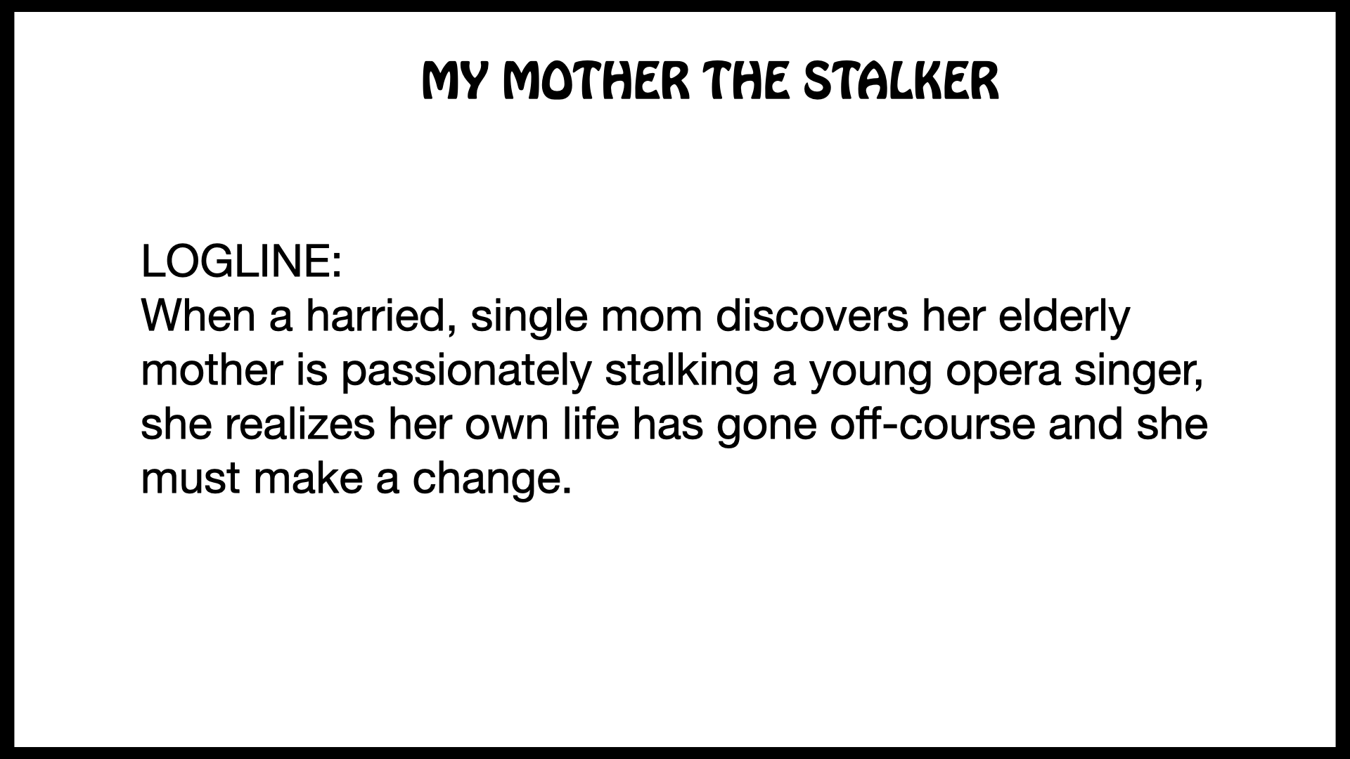 MY MOTHER THE STALKER Funding Pitch_shorter_2025.021.png