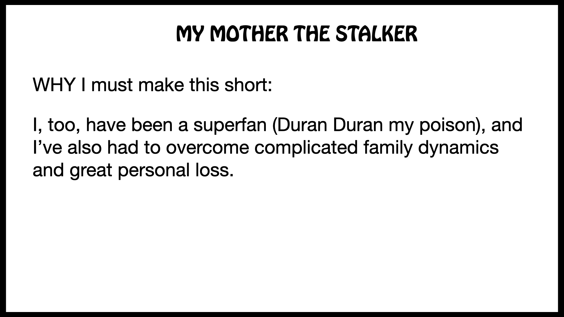 MY MOTHER THE STALKER Funding Pitch_shorter_2025.032.png